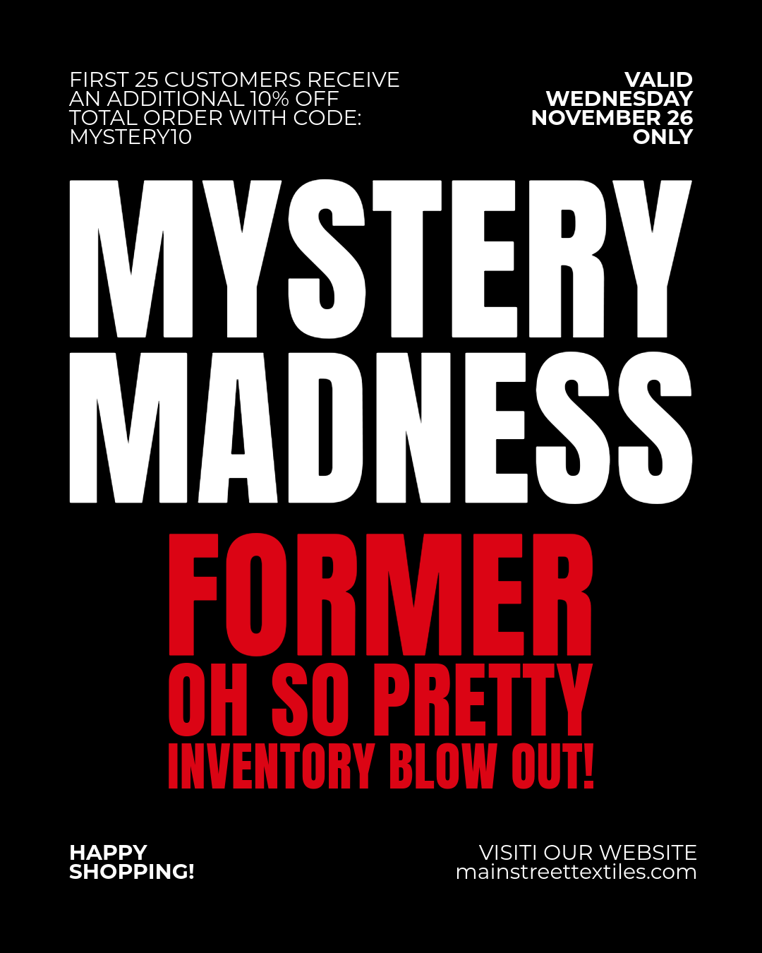 BLACK FRIDAY MYSTERY SALE 11/26 - MST (TX LOCATION)